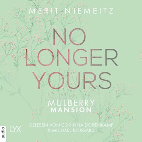 Cover Merit Niemeitz: Mulberry Mansion – No Longer Yours (LYX audio)