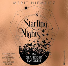 Cover Merit Niemeitz: Starling Nights – Im Glanz der Ewigkeit (Harper Audio)