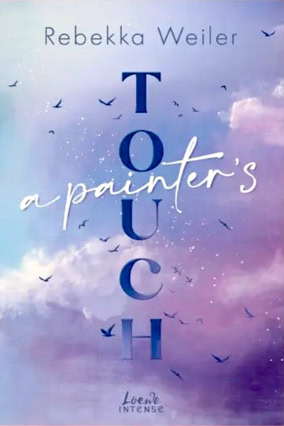 Cover Rebekka Weiler: Broken Poets 3: A Painter's Touch (Loewe Intense)