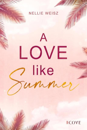 Cover Nellie Weisz: A Love Like Summer (COVE)