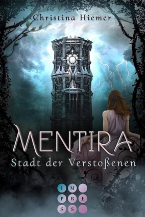 Cover Christina Hiemer: Mentira – Stadt der Verstoßenen (Impress)