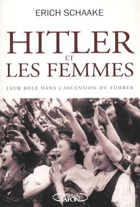 Cover Erich Schaake: Hitlers Frauen (Michel Lafon, Frankreich)