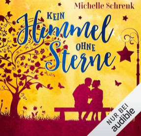 Cover Michelle Schrenk: Kein Himmel ohne Sterne (audible)