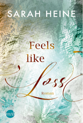 Cover Sarah Heine: Feels Like Loss (mtb)