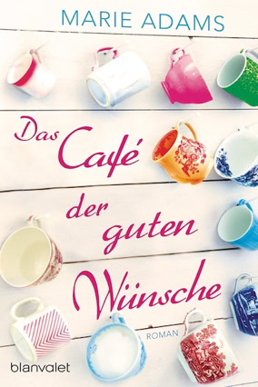 Cover Marie Adams: Das Café der guten Wünsche (Blanvalet)