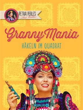 Cover Petra Perle: GrannyMania. Häkeln im Quadrat (KNAUR)