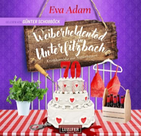 Cover Eva Adam: Weiberheldentod in Unterfilzbach (Luzifer)