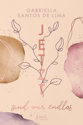 Cover Gabriella Santos de Lima: Jetzt sind wir endlos (Loewe Intense)