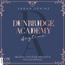 Cover Sarah Sprinz: Dunbridge Academy 3 – Anytime (Lübbe audio)