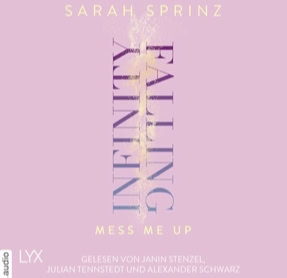 Cover Sarah Sprinz: Infinity Falling – Mess Me Up (LYX audio)