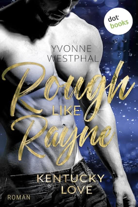 Cover Yvonne Westphal: Rough Like Rayne (dotbooks)
