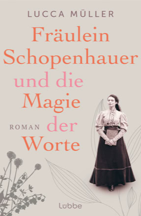 Cover Lucca Müller: Fräulein Schopenhauser und die Magie der Worte (Lübbe)