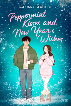 Cover Larissa Schira: Peppermint Kisses And New Year's Wishes (ONE)