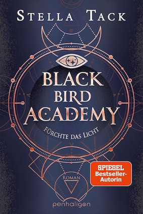 Cover Stella Tack: Black Bird Academy 2 – Fürchte das Licht (Penhaligon)