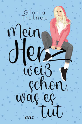 Cover Gloria Trutnau: Mein Herz weiß schon, was es tut (ONE)