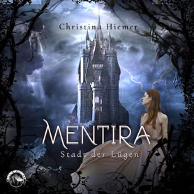 Cover Christina Hiemer: Mentira – Stadt der Lügen (Sound Neverrest)