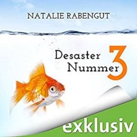 Cover Natalie Rabengut: Desaster Nr. 3 (audible)