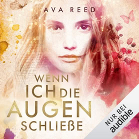 Cover Ava Reed: Wenn ich die Augen schließe (audible)