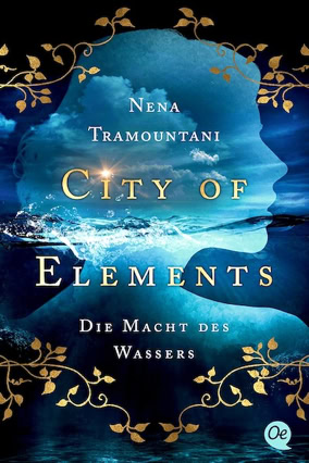 Cover Nena Tramountani: City Of Elements – Die Macht des Wassers (Oetinger)