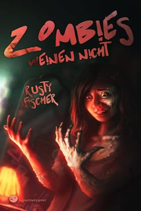 Cover Rusty Fischer: Zombies weinen nicht (Papierverzierer)