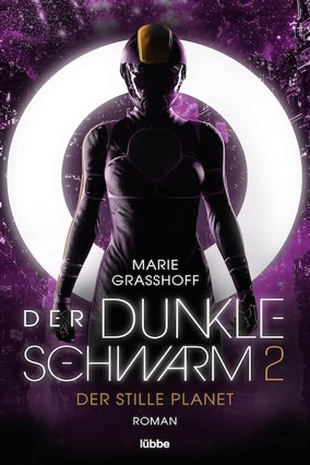 Cover Marie Graßhoff: Der dunkle Schwarm 2 – Der stille Planet (Lübbe)