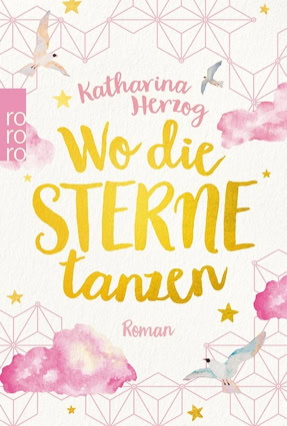 Cover Katharina Herzog: Wo die Sterne tanzen (Rowohlt Polaris)