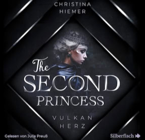 Cover Christina Hiemer: The Second Princess – Vulkanherz (Silberfisch)
