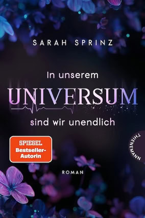 Cover Sarah Sprinz: In unserem Universum sind wir unendlich; Paperback-Ausgabe (Thienemann)