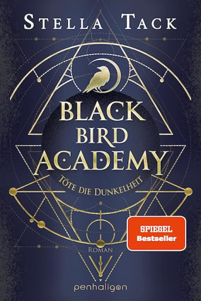 Cover Stella Tack: Black Bird Academy 1 – Töte die Dunkelheit (Penhaligon)