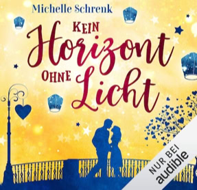 Cover Michelle Schrenk: Kein Horizont ohne Licht (audible)