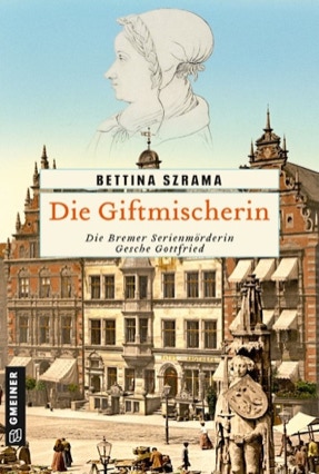 Cover Bettina Szrama: Die Giftmischerin, eues Cover (Gmeiner)